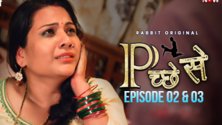 Piche Se 2&3 – 2021- Hindi Hot Web Series – RabbitMovies