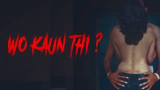 Wo Kaun Thi – 2021 – Hindi Hot Web Series – WooW