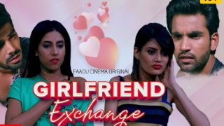 Girlfriend Exchange – 2022 – Hindi Hot Short Film – FaaduCinema