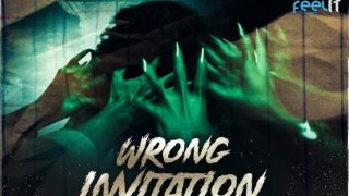 Wrong Invitation – 2022 – Hindi Hot Short Film – Feelit