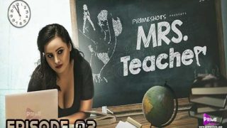 Mrs Teacher E02 – 2022 – Hindi Hot Web Series – PrimeShots