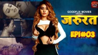 Jarurat E03 – 2022 – Hindi Hot Web Series – GoodFlixMovies