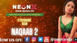 Naqaab P02– 2022 – UNCUT Hindi Short Film – Neonx