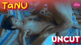 Tanu – 2022 – UNCUT Hindi Short Film – NightShow